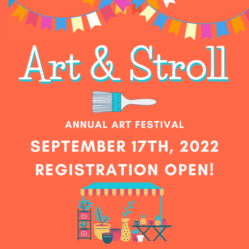  digital ad for the “Art and Stroll” from September 17th, 2022. There is an orange background with multi-colored flag-banners across the top, “Art & Stroll” in large White and blue text, a white and blue paint brush, and a multicolored image of an art booth on the bottom.